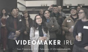 Videomaker IRL Meetup Series