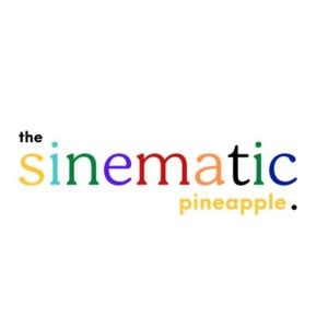 The Sinematic Pineapple